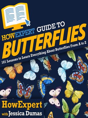 cover image of HowExpert Guide to Butterflies
